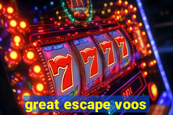 great escape voos